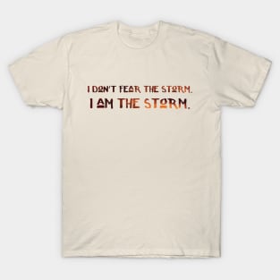 I am the storm T-Shirt